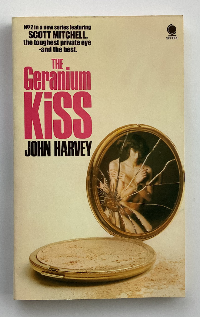 THE GERANIUM KISS crime pulp fiction book by John Harvey 1976
